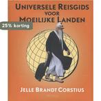 Universele reisgids voor moeilijke landen 9789044623680, Boeken, Reisgidsen, Verzenden, Gelezen, Jelle Brandt Corstius