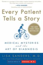 9780767922470 Every Patient Tells a Story: Medical Myster..., Boeken, Studieboeken en Cursussen, Zo goed als nieuw, Lisa Sanders