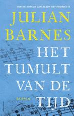 Het tumult van de tijd 9789025446611 Julian Barnes, Boeken, Verzenden, Zo goed als nieuw, Julian Barnes