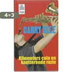 Kilometers Cola En Knetterende Ruzie 9789049920814, Boeken, Verzenden, Gelezen, Carry Slee