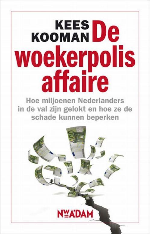 Woekerpolisaffaire 9789046807293 [{:name=>Kees Kooman, Boeken, Economie, Management en Marketing, Gelezen, Verzenden