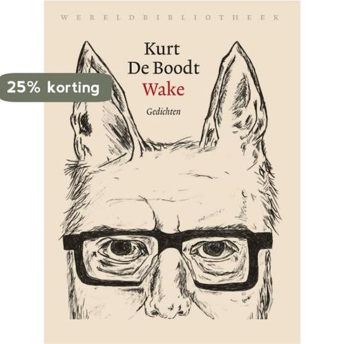 Wake 9789028450134 Kurt de Boodt, Boeken, Gedichten en Poëzie, Zo goed als nieuw, Verzenden
