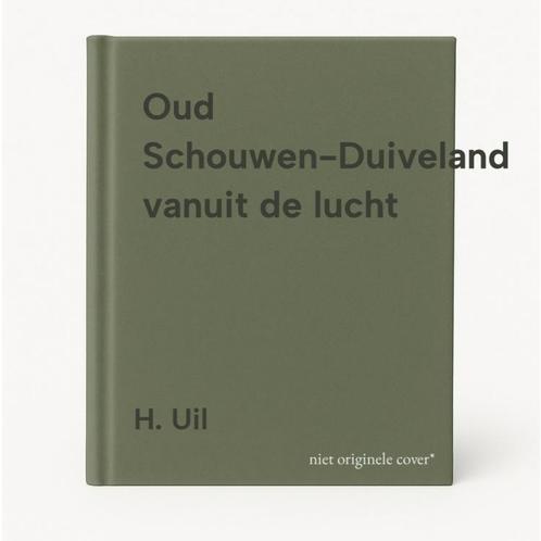 Oud Schouwen-Duiveland vanuit de lucht 9789059000605 H. Uil, Boeken, Overige Boeken, Gelezen, Verzenden