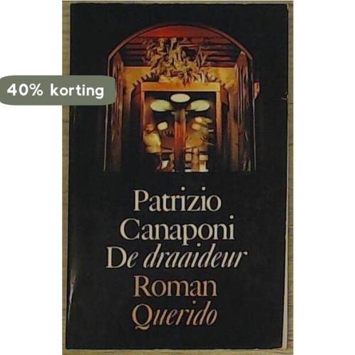 De draaideur 9789021456348 Canaponi, Boeken, Romans, Gelezen, Verzenden