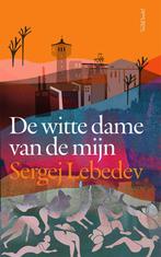 De witte dame van de mijn 9789044659085 Sergei Lebedev, Boeken, Verzenden, Zo goed als nieuw, Sergei Lebedev