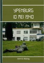 Ypenburg, 10 mei 1940 9789079591022 Astrid Abbing, Verzenden, Gelezen, Astrid Abbing