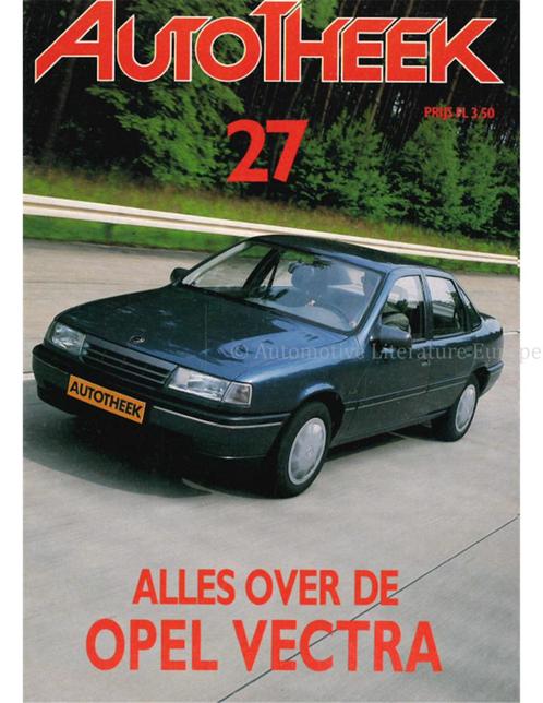 ALLES OVER DE OPEL VECTRA, AUTOTHEEK 27, Boeken, Auto's | Boeken, Opel
