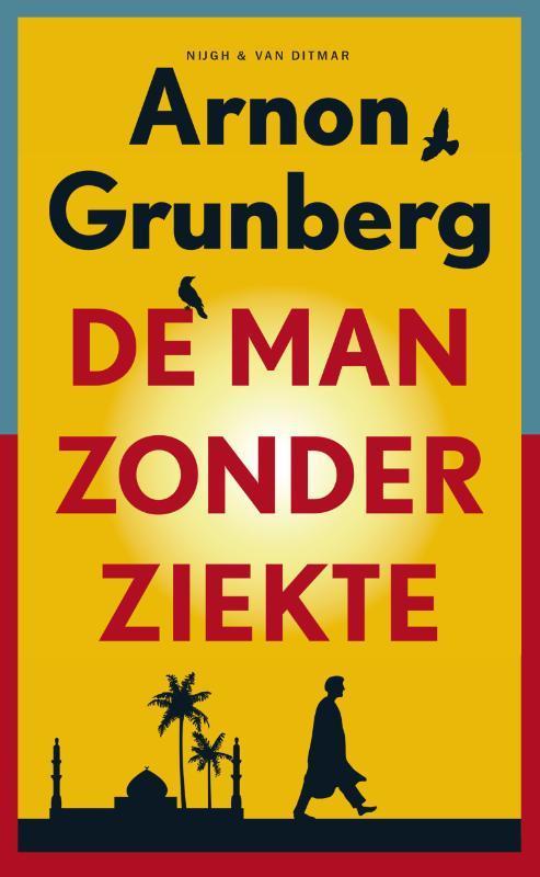 De man zonder ziekte 9789038896793 Arnon Grunberg, Boeken, Romans, Gelezen, Verzenden