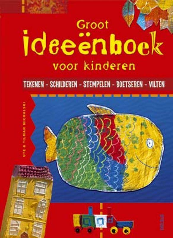 Groot ideeënboek voor kinderen 9789044712919 U. Michalski, Boeken, Kinderboeken | Jeugd | 10 tot 12 jaar, Gelezen, Verzenden