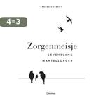 Zorgenmeisje 9789022337141 Frauke Cosaert, Boeken, Verzenden, Zo goed als nieuw, Frauke Cosaert