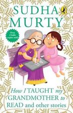 How I Taught My Grand Mother To Read 9780143333647 Murthy, Verzenden, Gelezen, Murthy