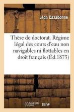 9782329157665 These de Doctorat. Regime Legal Des Cours d..., Boeken, Studieboeken en Cursussen, Nieuw, Leon Cazabonne, Verzenden