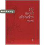 Hij noemt alle boeken rozen 9789076895413 Greet Ramael, Boeken, Verzenden, Gelezen, Greet Ramael