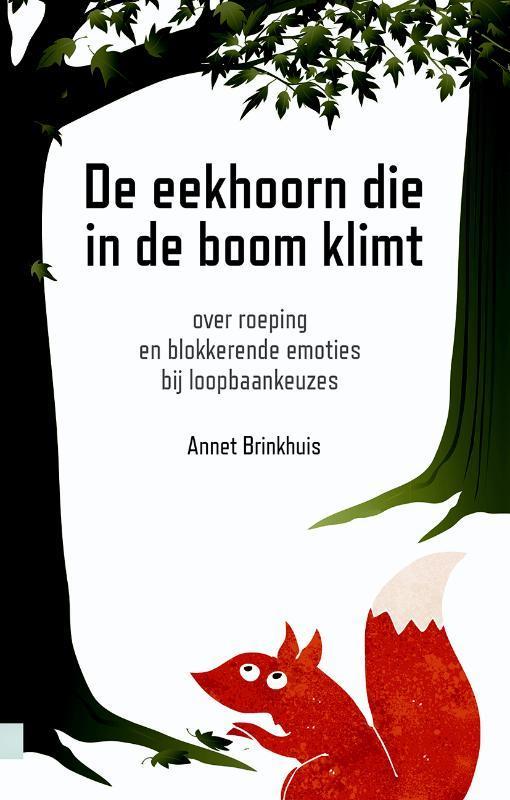 De eekhoorn die in de boom klimt 9789080964938, Boeken, Economie, Management en Marketing, Gelezen, Verzenden