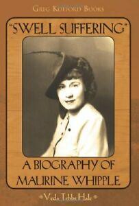 Swell Suffering A Biography of Maureen Whipple. Hale, Tebbs, Boeken, Biografieën, Zo goed als nieuw, Verzenden