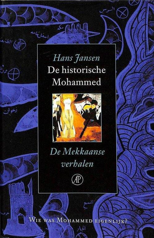 De Historische Mohammed 9789029562829 Hans Jansen, Boeken, Geschiedenis | Wereld, Gelezen, Verzenden