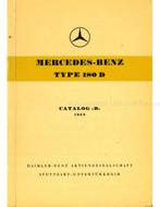 1955 MERCEDES BENZ 180 D ONDERDELENHANDBOEK DUITS, Auto diversen, Handleidingen en Instructieboekjes
