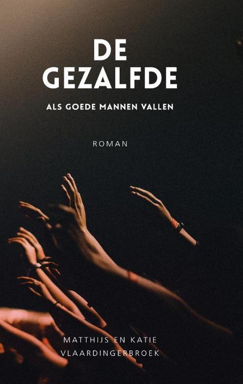 De Gezalfde 9789059991330 Matthijs Vlaardingerbroek, Boeken, Literatuur, Gelezen, Verzenden