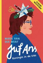 Juf Ans-Koningin in de klas 9789463192255 Mark van der Werf, Verzenden, Zo goed als nieuw, Mark van der Werf