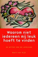 Waarom niet iedereen mij leuk hoeft te vinden / De mythe van, Boeken, Verzenden, Gelezen, Bert van Dijk