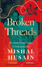 Broken Threads 9780008531683 Mishal Husain, Verzenden, Gelezen, Mishal Husain