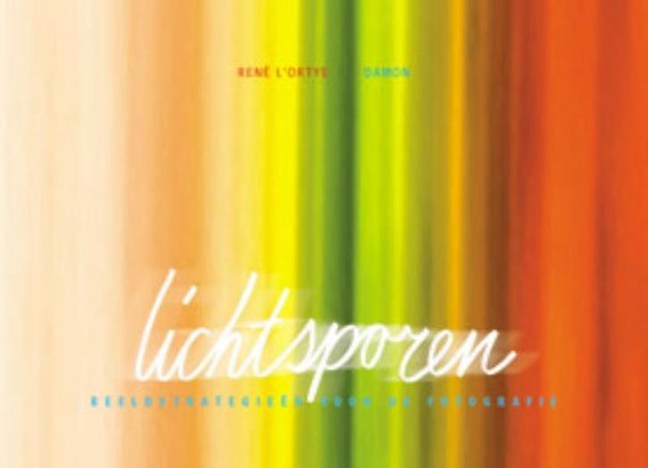 Lichtsporen 9789055736577 R. L Ortye, Boeken, Kunst en Cultuur | Fotografie en Design, Zo goed als nieuw, Verzenden