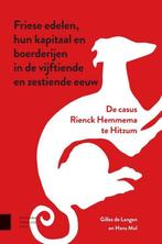 9789463727785 Friese edelen, hun kapitaal en boerderijen ..., Verzenden, Zo goed als nieuw, Gilles de Langen