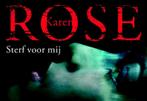 Sterf voor mij / Dwarsligger / 72 9789049800635 Karen Rose, Verzenden, Gelezen, Karen Rose