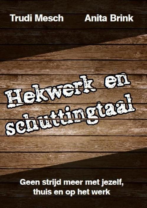 Hekwerk en schuttingtaal 9789082522808 Trudi Mesch, Boeken, Wetenschap, Zo goed als nieuw, Verzenden