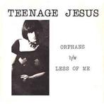 vinyl single 7 inch - Teenage Jesus And The Jerks - Orphans, Verzenden, Zo goed als nieuw