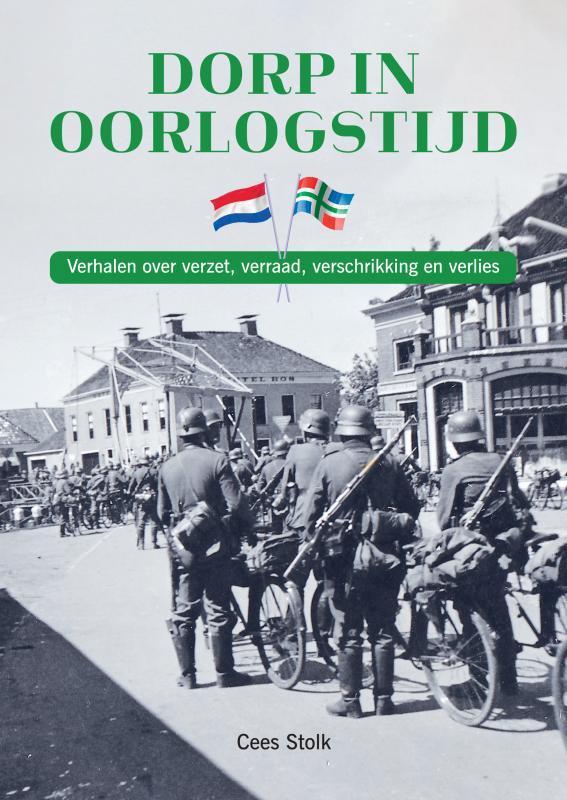 Dorp in oorlogstijd 9789403650821 Cees Stolk, Boeken, Geschiedenis | Wereld, Zo goed als nieuw, Verzenden