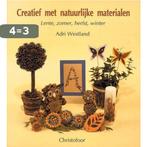 Creatief met natuurlijke materialen. Lente, zomer, herfst,, Boeken, Verzenden, Zo goed als nieuw, A. Westland