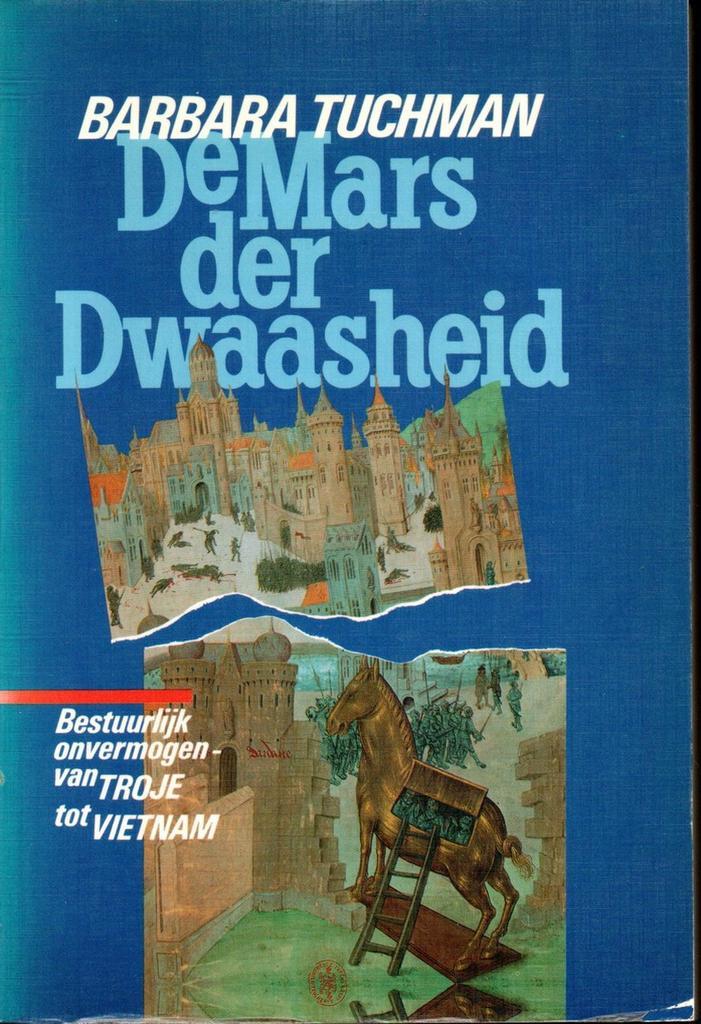 Mars der dwaasheid 9789010050625 Tuchman, Boeken, Geschiedenis | Wereld, Gelezen, Verzenden