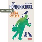 De hondenschool 9789044538656 Edina Szvoren, Verzenden, Gelezen, Edina Szvoren