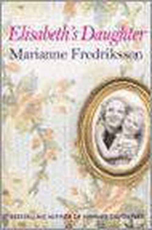 Elisabeths Daughter 9780753817117 Marianne Fredriksson, Boeken, Overige Boeken, Gelezen, Verzenden