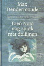 Toen nora nog sprak met dolfynen 9789035906976, Gelezen, Max Dendermonde, Onbekend, Verzenden