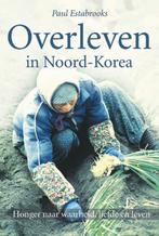 OVERLEVEN IN NOORD-KOREA 9789033818301 P. Estabrooks, Verzenden, Zo goed als nieuw, P. Estabrooks
