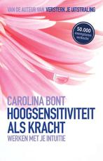 Hoogsensitiviteit als kracht 9789021529905 Carolina Bont, Verzenden, Zo goed als nieuw, Carolina Bont