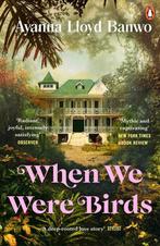 When We Were Birds 9780241991633 Ayanna Lloyd Banwo, Boeken, Verzenden, Gelezen, Ayanna Lloyd Banwo