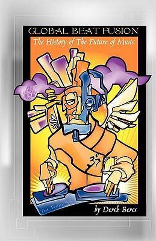Global Beat Fusion 9780981739854 Derek Beres, Boeken, Taal | Engels, Zo goed als nieuw, Verzenden