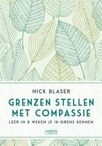 Grenzen stellen met compassie 9789401454148 Nick Blaser, Boeken, Gelezen, Nick Blaser, Verzenden