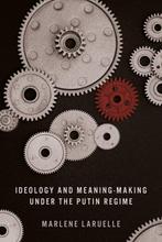 9781503641594 Ideology and Meaning-Making under the Putin..., Verzenden, Nieuw, Marlene Laruelle