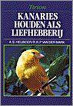 KANARIES HOUDEN ALS LIEFHEBBERIJ 9789052100845 A.S. Heijboer, Verzenden, Gelezen, A.S. Heijboer