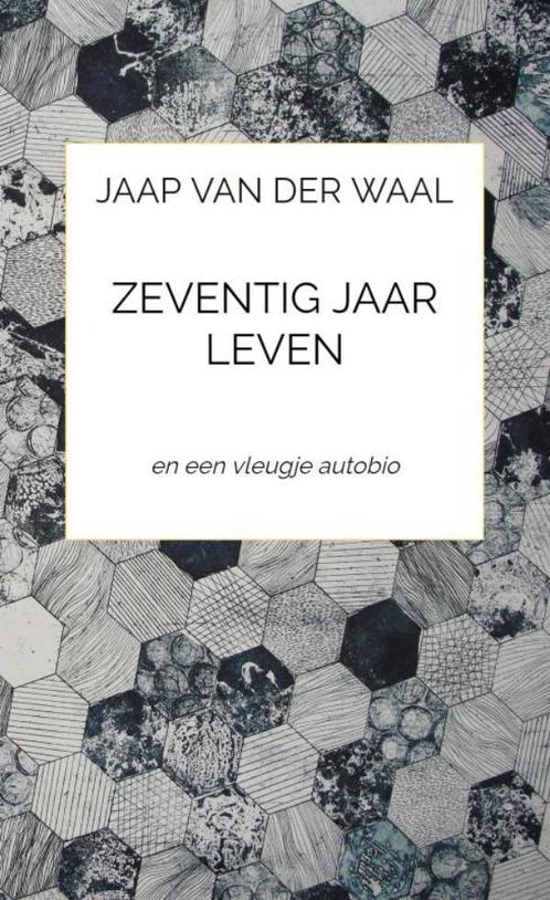 Zeventig jaar leven 9789464480504 Jaap Van der Waal, Boeken, Overige Boeken, Gelezen, Verzenden