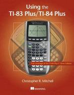 9781617290848 Using the TI-83 Plus/TI-84 Plus, Verzenden, Nieuw, Christopher R Mitchell