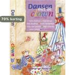 Dansen met de clown 9789025108915, Boeken, Kinderboeken | Jeugd | onder 10 jaar, Verzenden, Gelezen