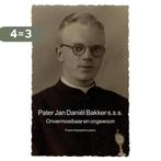 Pater Jan Daniël Bakker s.s.s. 9789464050745, Verzenden, Zo goed als nieuw, Frans Hoppenbrouwers