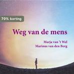 Wel, Weg van de mens 9789078477389 Marja van t Wel, Verzenden, Gelezen, Marja van 't Wel