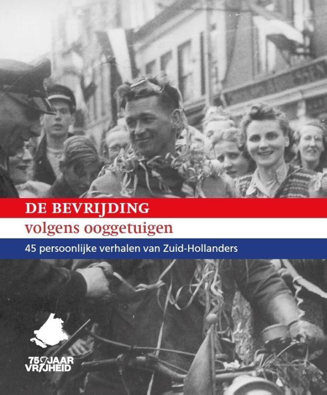 De Bevrijding volgens ooggetuigen 9789080890107, Boeken, Oorlog en Militair, Zo goed als nieuw, Verzenden