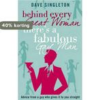 Behind Every Great Woman There is a Fabulous Gay Man, Verzenden, Gelezen, Dave Singleton